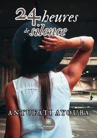 Produktbild: Antufati Ayouba: 24 heures de silence