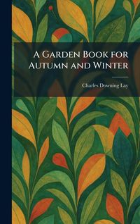 Produktbild: A Garden Book for Autumn and Winter