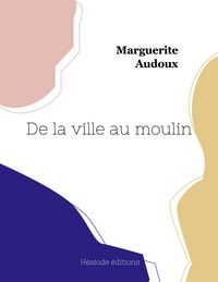 Produktbild: De la ville au moulin (grand format)