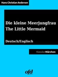 Bild vom Artikel Die kleine Meerjungfrau - The Little Mermaid vom Autor Hans Christian Andersen