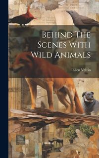 Produktbild: Behind The Scenes With Wild Animals