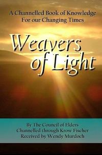 Produktbild: Weavers of Light: A Channelled Book Of Knowledge For Our Changing Times