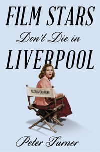 Produktbild: Turner, P: Film Stars Don't Die in Liverpool