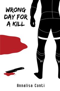 Produktbild: Wrong Day For A Kill (Superhero Stories: The W Series, #1)