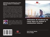 Produktbild: Utilisation du biodiesel de coton dans un moteur &agrave; combustion interne