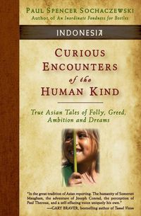 Produktbild: Curious Encounters of the Human Kind - Indonesia