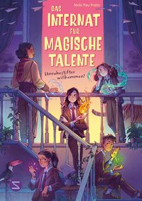 Produktbild: Das Internat f&uuml;r magische Talente. Unruhestifter willkommen! (Band 1)