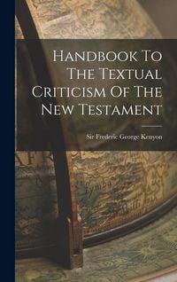 Produktbild: Handbook To The Textual Criticism Of The New Testament