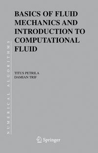 Bild vom Artikel Basics of Fluid Mechanics and Introduction to Computational Fluid Dynamics vom Autor Titus Petrila