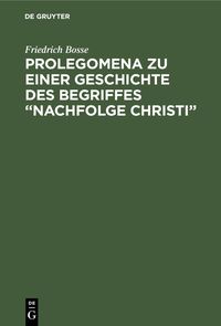 Produktbild: Prolegomena zu einer Geschichte des Begriffes "Nachfolge Christi"
