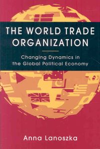 Produktbild: Lanoszka, A: The World Trade Organization