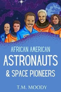 Produktbild: African American Astronauts & Space Pioneers (African American History for Kids, #3)