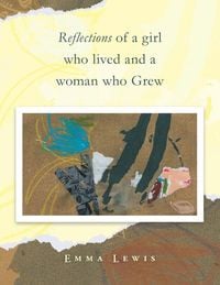 Produktbild: Reflections of a Girl Who Lived and a Woman Who Grew