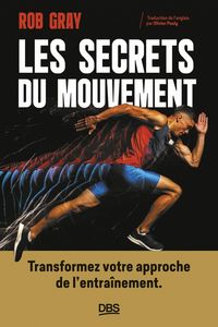 Produktbild: Les secrets du mouvement : transformez votre approche de l'