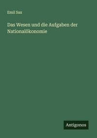 Produktbild: Das Wesen und die Aufgaben der National&ouml;konomie