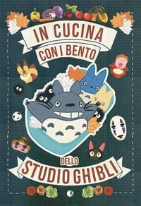 Produktbild: In cucina con i bento dello Studio Ghibli
