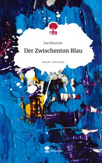 Produktbild: Der Zwischenton Blau. Life is a Story - story.one