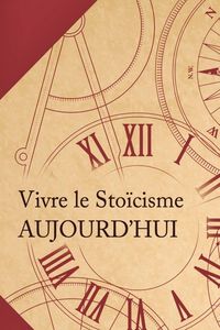 Produktbild: Vivre le sto&iuml;cisme aujourd'hui