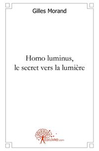 Produktbild: Homo luminus. le secret vers la