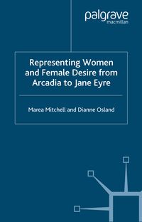 Produktbild: Representing Women and Female Desire From Arcadia to Jane Eyre