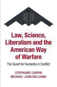 Produktbild: Law, Science, Liberalism and the American Way of Warfare