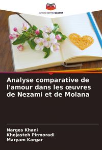 Produktbild: Analyse comparative de l'amour dans les &iquest;uvres de Nezami et de Molana