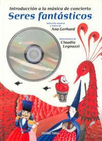 Produktbild: Seres Fant&aacute;sticos: Introducci&oacute;n a la M&uacute;sica de Concierto (Incluye CD Musical)
