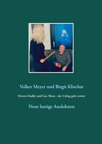 Produktbild: Hetero Daddy und Gay Mom - der Unfug geht weiter