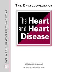 Produktbild: The Encyclopedia of the Heart and Heart Disease