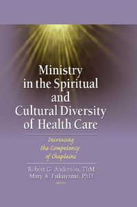 Produktbild: Ministry in the Spiritual and Cultural Diversity of Health Care