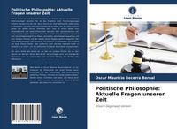 Produktbild: Politische Philosophie: Aktuelle Fragen unserer Zeit