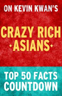 Bild vom Artikel Crazy Rich Asians: Top 50 Facts Countdown vom Autor Tk Parker