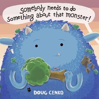 Produktbild: Somebody Needs to Do Something about That Monster!