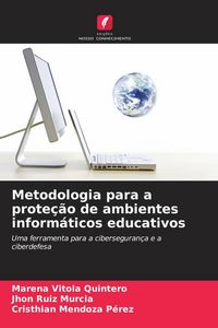 Produktbild: Metodologia para a prote&ccedil;&atilde;o de ambientes inform&aacute;ticos educativos