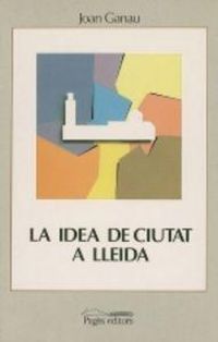 Produktbild: Idea de ciutat a Lleida, la