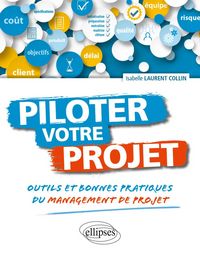 Produktbild: Piloter votre projet. Outils et bonnes pratiques du management de projet