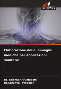 Produktbild: Elaborazione delle immagini mediche per applicazioni sanitarie