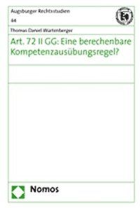 Bild vom Artikel Art. 72 II GG: Eine berechenbare Kompetenzausübungsregel ? vom Autor Thomas Daniel Würtenberger