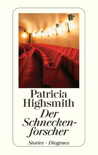 Der Schneckenforscher Patricia Highsmith