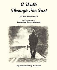 Produktbild: A Walk Through the Past - People and Places of Florence and Lauderdale County Alabama