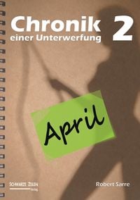 Bild vom Artikel Chronik einer Unterwerfung 2 vom Autor Robert Sarre