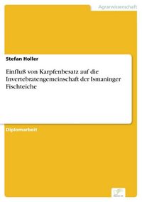 Produktbild: Einflu&szlig; von Karpfenbesatz auf die Invertebratengemeinschaft der Ismaninger Fischteiche