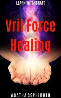 Produktbild: Vril Force Healing (Learn Witchcraft, #5)