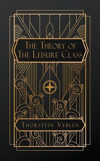Produktbild: The Theory of the Leisure Class