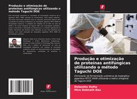 Produktbild: Produ&ccedil;&atilde;o e otimiza&ccedil;&atilde;o de prote&iacute;nas antif&uacute;ngicas utilizando o m&eacute;todo Taguchi DOE