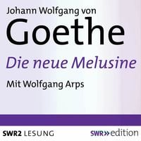 Bild vom Artikel Die neue Melusine vom Autor Johann Wolfgang von Goethe
