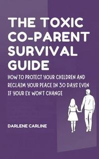 Produktbild: The Toxic Co-Parent Survival Guide