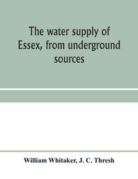 Produktbild: The water supply of Essex, from underground sources