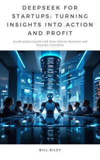 Produktbild: DeepSeek for Startups: Turning Insights into Action and Profit