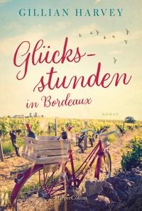 Produktbild: Gl&uuml;cksstunden in Bordeaux